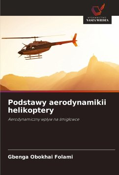 Podstawy aerodynamikii helikoptery - Folami, Gbenga Obokhai