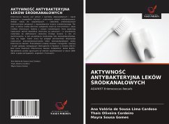 AKTYWNO¿¿ ANTYBAKTERYJNA LEKÓW ¿RÓDKANA¿OWYCH - de Sousa Lima Cardoso, Ana Valéria; Oliveira Cordeiro, Thais; Sousa Gomes, Mayra