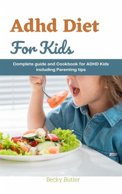 Adhd Diet For Kids (eBook, ePUB) - Butler, Becky