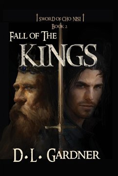 Fall of the Kings (Sword of Cho Nisi, #2) (eBook, ePUB) - Gardner, D. L.