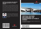 CRITICAL FACTORS INFLUENCING THE MANAGEMENT OF PUBLIC WORKS