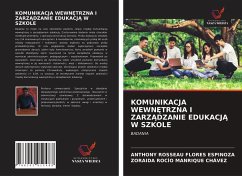 KOMUNIKACJA WEWN¿TRZNA I ZARZ¿DZANIE EDUKACJ¿ W SZKOLE - Flores Espinoza, Anthony Rosseau; Manrique Chávez, Zoraida Rocío