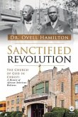 Sanctified revolution: The Church of God in Christ: A history of African-American holiness