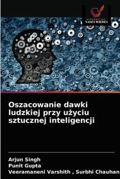 Oszacowanie dawki ludzkiej przy użyciu sztucznej inteligencji - Singh, Arjun; Gupta, Punit; Surbhi Chauhan, Veeramaneni Varshith