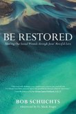 Be Restored