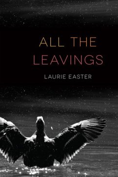 All the Leavings - Easter, Laurie