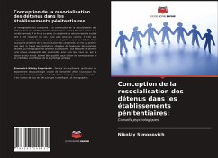 Conception de la resocialisation des détenus dans les établissements pénitentiaires: - Simonovich, Nikolay