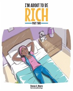 I'm About to Be Rich - Moore, Ebonee A.