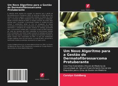 Um Novo Algoritmo para a Gestão do Dermatofibrossarcoma Protuberante - Goldberg, Carolyn