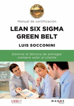 Lean Six Sigma Green Belt. Manual de certificación - Socconini, Luis