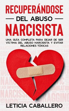 Recuperándose del abuso narcisista - Caballero, Leticia