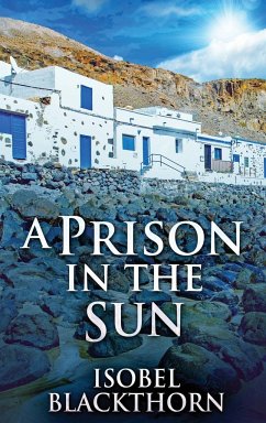 A Prison In The Sun - Blackthorn, Isobel