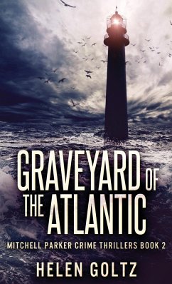Graveyard Of The Atlantic - Goltz, Helen