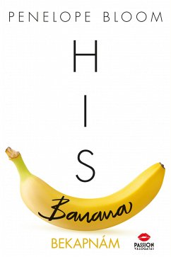 His Banana - Bekapnám (eBook, ePUB) - Bloom, Penelope