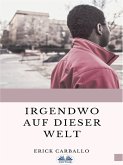 Irgendwo Auf Dieser Welt (eBook, ePUB)