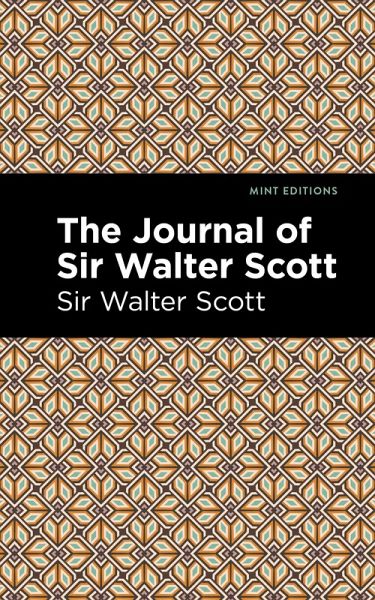 The Journal of Sir Walter Scott (eBook, ePUB) The Journal of Sir Walter Scott (eBook, ePUB)