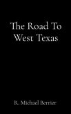 The Road To West Texas (eBook, ePUB)