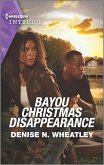 Bayou Christmas Disappearance (eBook, ePUB) Bayou Christmas Disappearance (eBook, ePUB)
