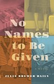 No Names to Be Given (eBook, ePUB)