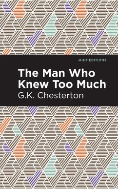 The Man Who Knew Too Much (eBook, ePUB) - Chesterton, G. K.