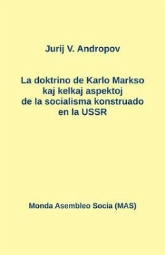 La doktrino de Karlo Markso kaj kelkaj aspektoj de la socialismo konstruado en la USSR (eBook, ePUB) - Andropov, Jurij