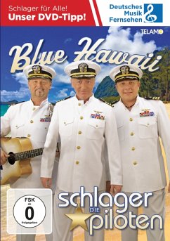 Die Schlagerpiloten: Blue Hawaii - Schlagerpiloten,Die