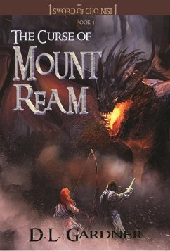 Curse of Mount Ream (Sword of Cho Nisi, #3) (eBook, ePUB) - Gardner, D. L.