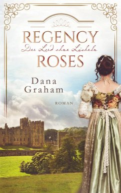 Regency Roses. Der Lord ohne Lächeln - Graham, Dana
