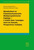 Mündlichkeit im Französischunterricht: Multiperspektivische Zugänge/ L'oralité dans l'enseignement du français: Perspectives multiples