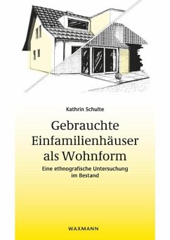 Gebrauchte Einfamilienhäuser als Wohnform - Schulte, Kathrin