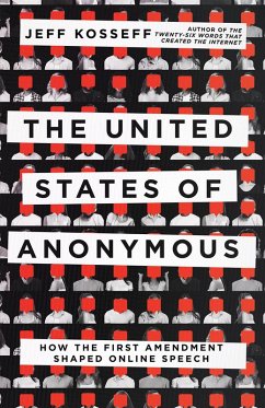The United States of Anonymous (eBook, ePUB) - Kosseff, Jeff