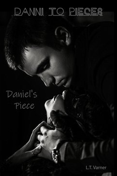 Daniel's Piece (Danni To Pieces, #5) (eBook, ePUB) - Varner, L. T.