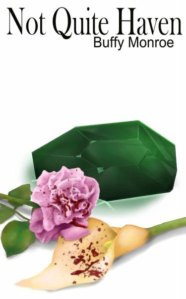 Not Quite Haven (Not Quite Series) (eBook, ePUB) Not Quite Haven (Not Quite Series) (eBook, ePUB)