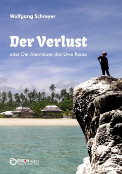Der Verlust oder Die Abenteuer des Uwe Reuss (eBook, ePUB) - Schreyer, Wolfgang