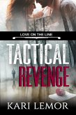 Tactical Revenge (Love on the Line Book 6) (eBook, ePUB) Tactical Revenge (Love on the Line Book 6) (eBook, ePUB)