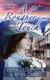 A Rougher Touch (Rough Edges, #2) (eBook, ePUB)