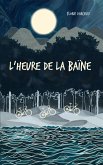 L'Heure de la Baïne (eBook, ePUB)