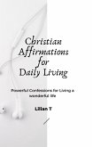 Christian Affirmations for Daily Living (eBook, ePUB)
