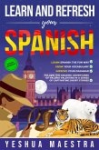 Learn and Refresh Your Spanish the Fun Way, Grow Your Vocabulary, Improve Your Grammar for Beginner/Intermediate Learners (eBook, ePUB)