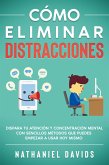 Cómo Eliminar Distracciones (eBook, ePUB)