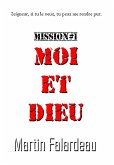 Moi et Dieu (Mission, #1) (eBook, ePUB)