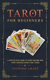 Tarot for Beginners: A Step-by-Step Guide to Tarot Reading and Tarot Spreads Using Tarot Cards (eBook, ePUB)