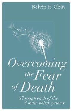 Overcoming the Fear of Death (eBook, ePUB) - Chin, Kelvin H.