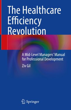 The Healthcare Efficiency Revolution (eBook, PDF) - Gil, Ziv