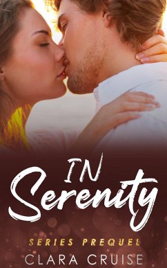Cover IN SERENITY Series PREQUEL: A Small Town Romance (eBook, ePUB)