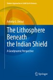 The Lithosphere Beneath the Indian Shield (eBook, PDF)