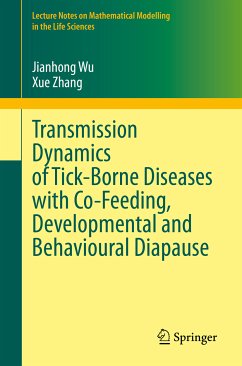 Transmission Dynamics of Tick-Borne Diseases with Co-Feeding, Developmental and Behavioural Diapause (eBook, PDF) - Wu, Jianhong; Zhang, Xue