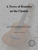 A Trove of Bransles on the Ukulele (fixed-layout eBook, ePUB)