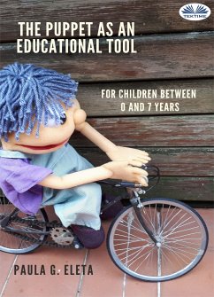 The Puppet As An Educational Value Tool (fixed-layout eBook, ePUB) - Eleta, Paula G.