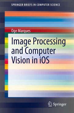 Image Processing and Computer Vision in iOS (eBook, PDF) - Marques, Oge